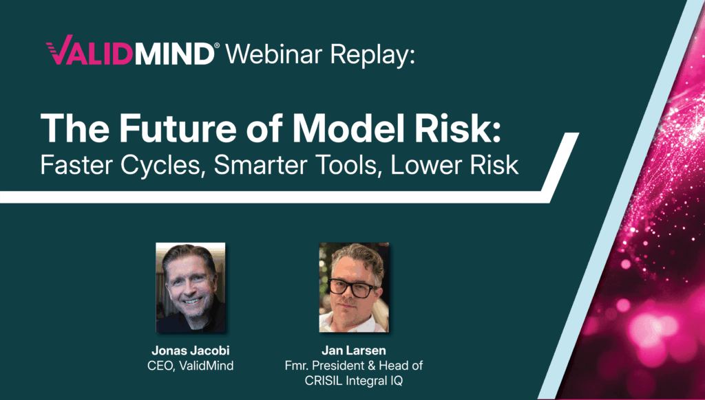 The Future of Model Risk: Faster Cycles & Lower Risk