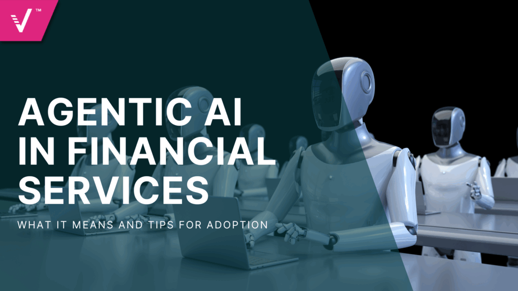 What Agentic AI Means for Financial Services - ValidMind