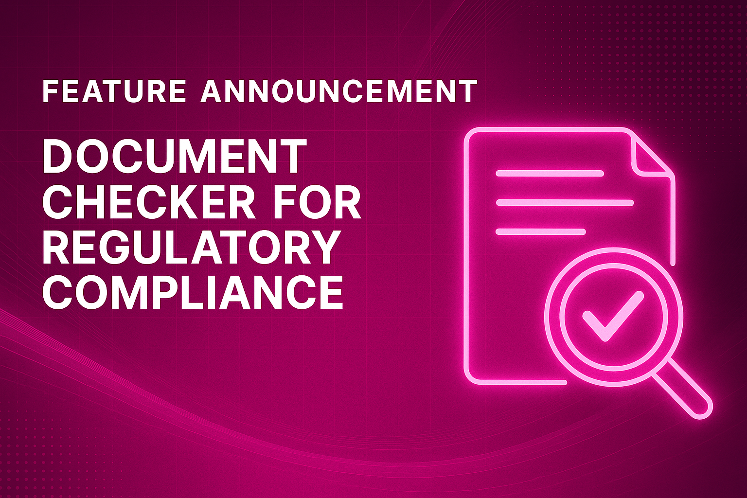 Featured Announcement: Document Checker for Regulatory Compliance