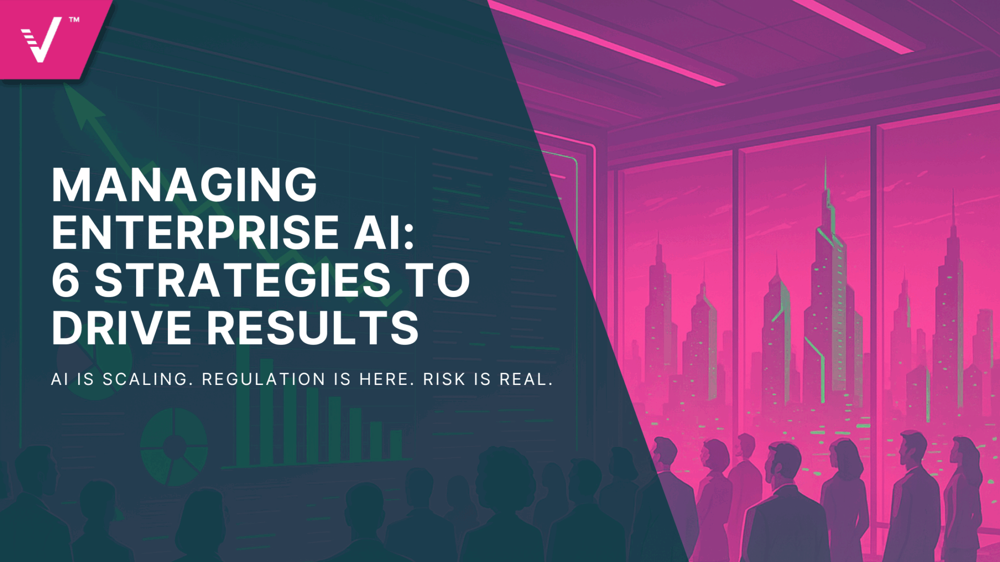 Managing Enterprise AI: 6 Strategies to Drive Results