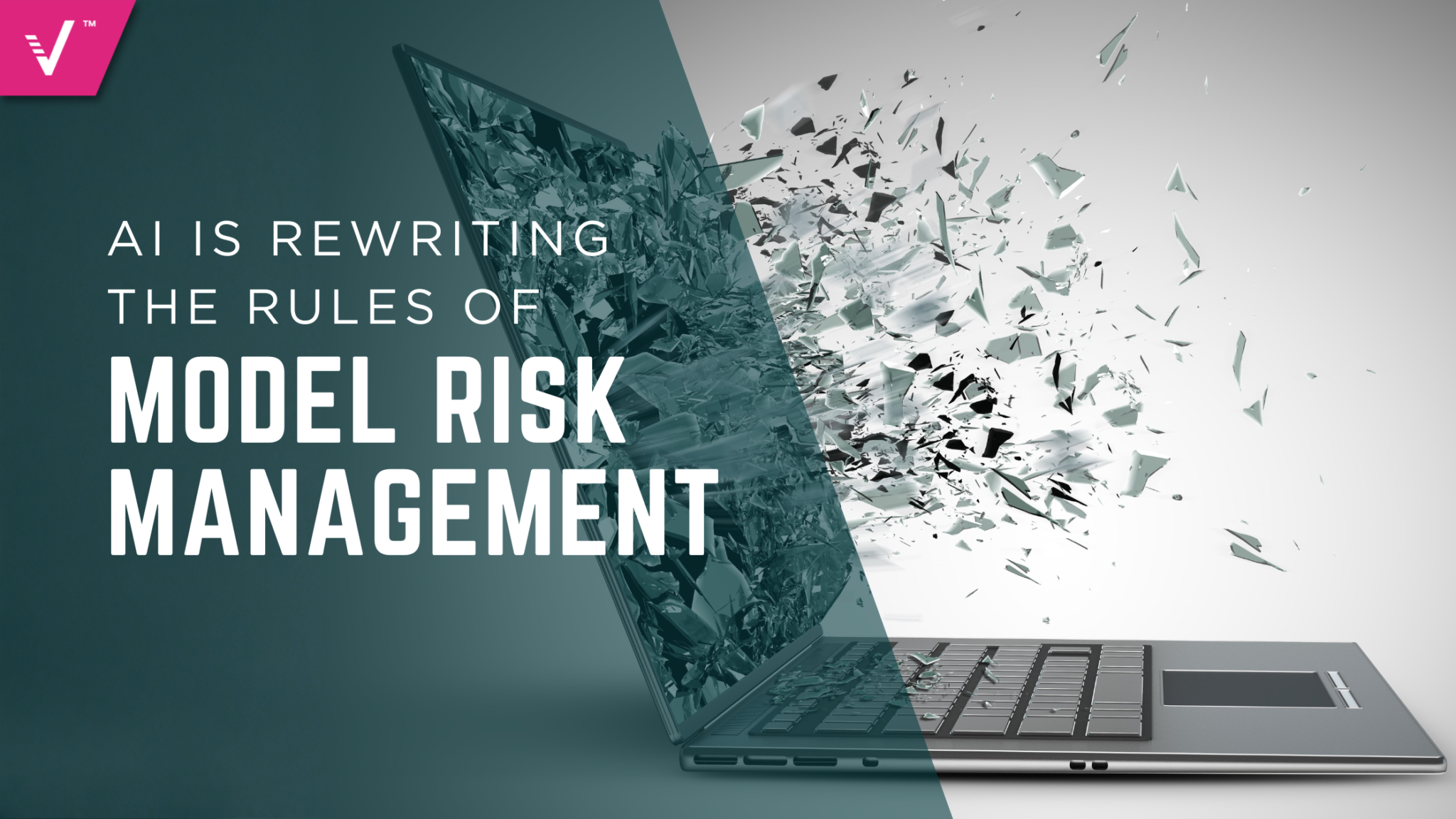 AI Is Rewriting the Rules of Model Risk Management