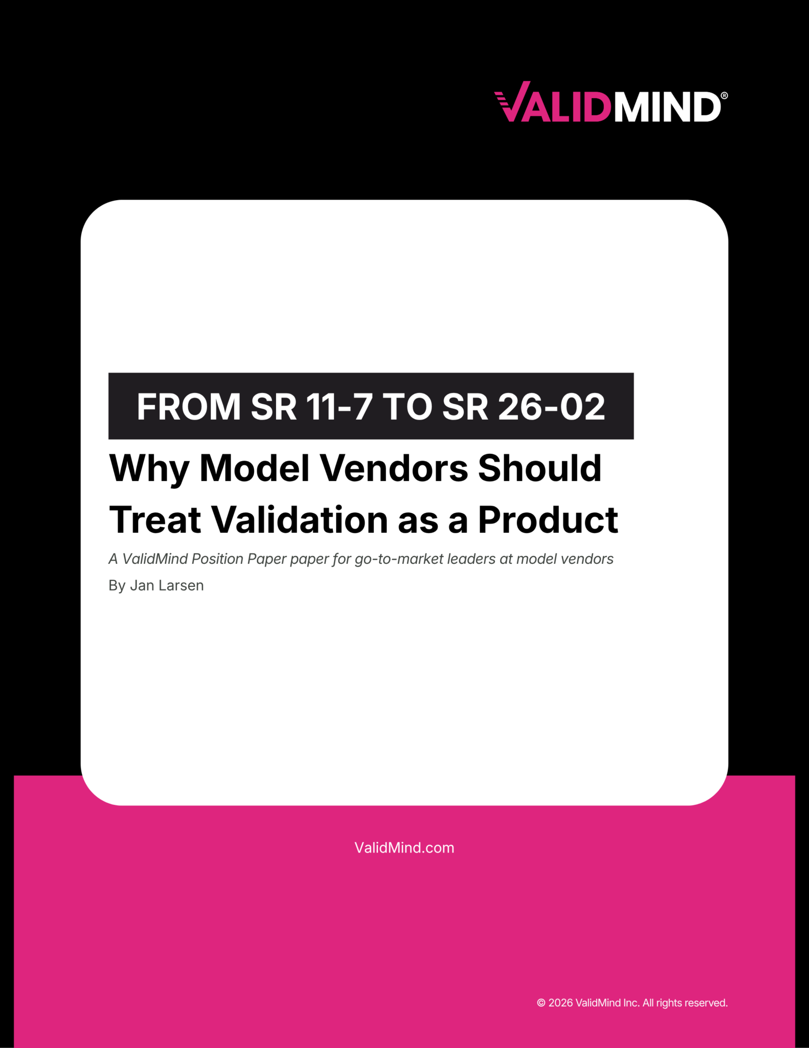 From SR 11-7 to SR 26-02 - Why Model Vendors Should Treat Validation as a Product