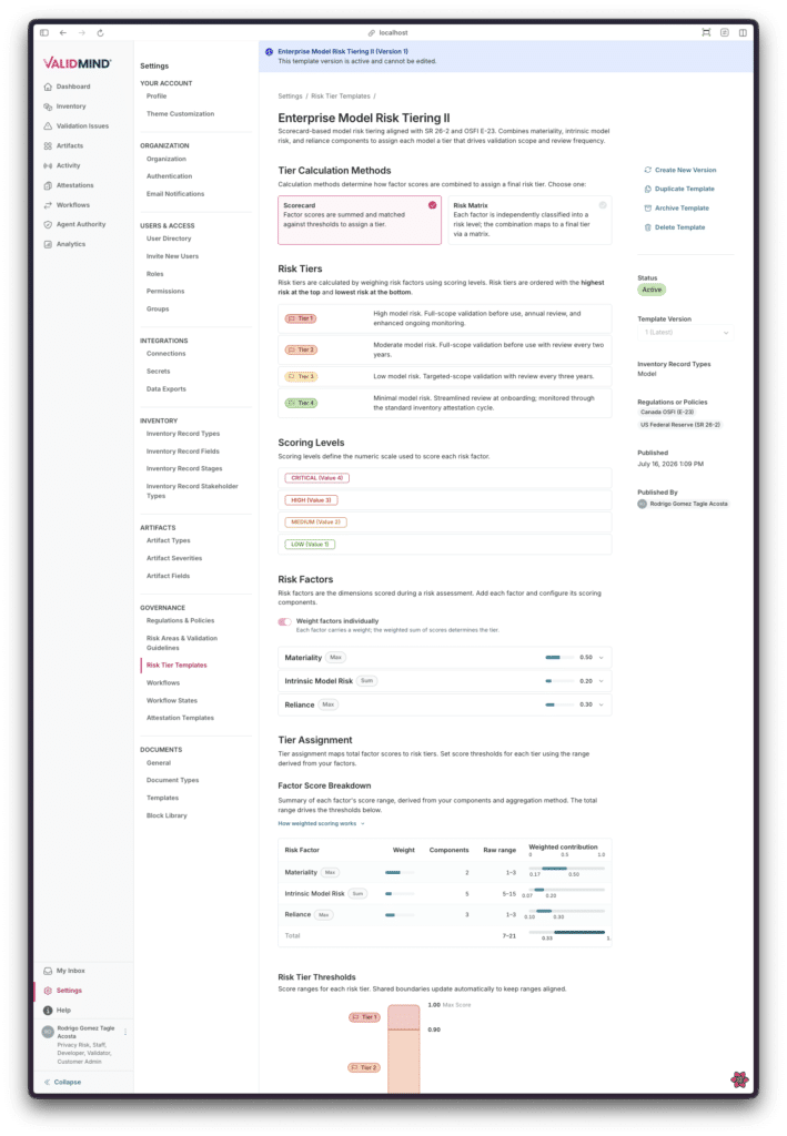 Feature Highlight: Risk Tiering System – From Opaque Labels to Defensible Classification 1 ValidMind Risk Tier Template for Enterprise Model Risk Tiering II, showing a Scorecard method with Tier 1–4 definitions, CRITICAL-to-LOW scoring levels, and weighted factors for Materiality, Intrinsic Model Risk, and Reliance, plus a factor score breakdown and risk-tier thresholds. The template is Active and aligned to OSFI E-23 and SR 26-2.